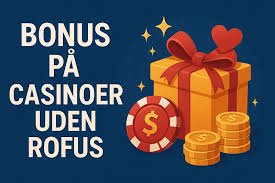 Udenlandsk Online Casino Uden ROFUS Alt Du Behøver At Vide Udenlandsk Online Casino Uden ROFUS Alt Du Behøver At Vide