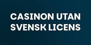 Online Casino Utan Svensk Licens – En Värld av Spel Och Möjligheter
